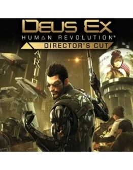 DEUS EX: HUMAN REVOLUTION DIRECTORS CUT STEAM КЛЮЧ