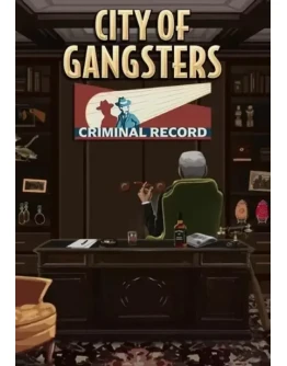 DLC City of Gangsters: Criminal Record КЛЮЧ STEAM