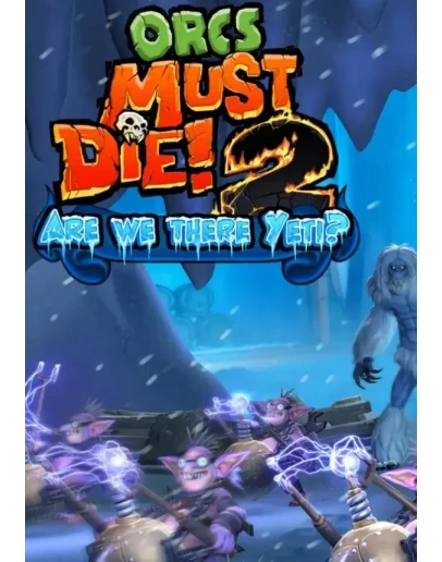 DLC Orcs Must Die! 2 - Are We There Yeti? КЛЮЧ STEAM