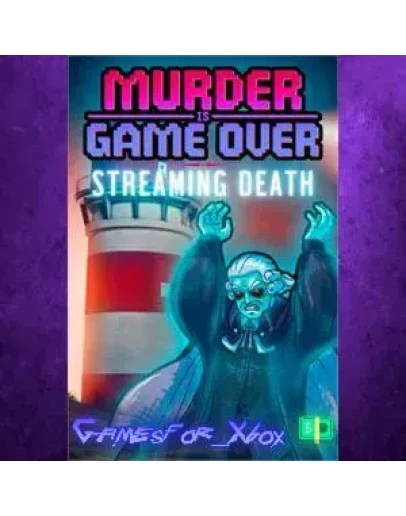 Murder Is Game Over Streaming Death XBOX Murder Is Game Over Streaming Death XBOX