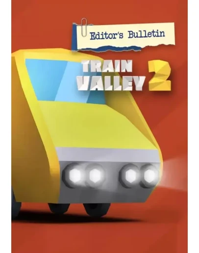 DLC Train Valley 2 - Editor's Bulletin КЛЮЧ STEAM