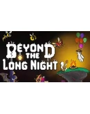 Beyond the Long Night КЛЮЧ STEAM РФ+СНГ