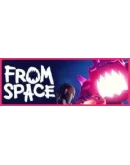 From Space КЛЮЧ STEAM РФ+СНГ