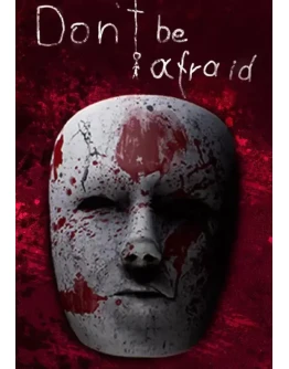 Don't Be Afraid КЛЮЧ STEAM ВСЕ СТРАНЫ Don't Be Afraid КЛЮЧ STEAM ВСЕ СТРАНЫ