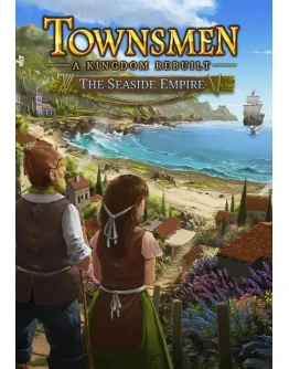 DLC Townsmen - A Kingdom Rebuilt: The Seaside Empire КЛ