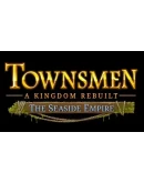 DLC Townsmen - A Kingdom Rebuilt: The Seaside Empire КЛ