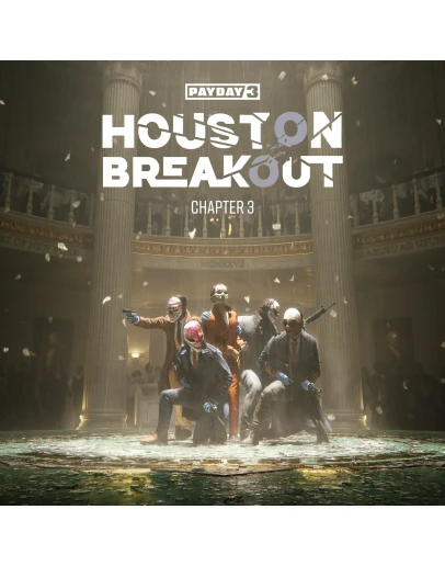 DLC PAYDAY 3: Chapter 3 - Houston Breakout Быстро DLC PAYDAY 3: Chapter 3 - Houston Breakout Быстро