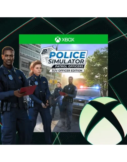 Police Simulator: Patrol Officers XBOX АКТИВАЦИЯ