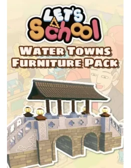 DLC Let's School - Water Towns Furniture Pack КЛЮЧ DLC Let's School - Water Towns Furniture Pack КЛЮЧ