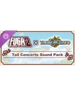 Fuga: Melodies of Steel 2 - Tail Concerto Sound Pack