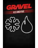 Gravel Ice and Fire Gravel Ice and Fire