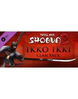 Total War: SHOGUN 2 - The Ikko Ikki Clan Pack Steam RU