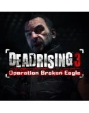 Dead Rising 3 Operation Broken Eagle