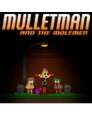 Mulletman and the Molemen