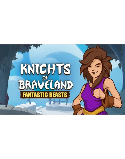 Knights of Braveland Fantastic Beasts
