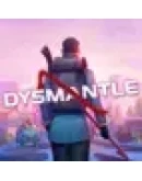 DYSMANTLE