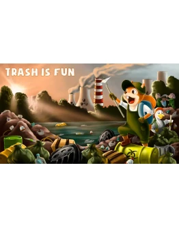 Trash is Fun