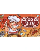 Chop is Dish Chop is Dish
