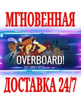 Overboard! SteamРФ+Весь МирKey + Бонус Overboard! SteamРФ+Весь МирKey + Бонус