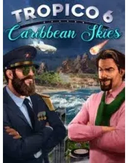 Tropico 6: Caribbean Skies ключ Весь Мир РФ Россия стим