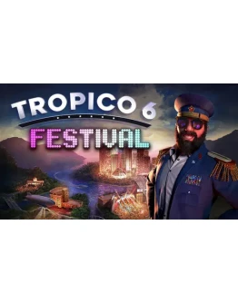 Tropico 6- Festival ключ Весь Мир РФ Россия стим RU/CIS