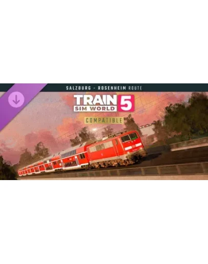 Train Sim World 5: Bahnstrecke Salzburg - Rosenheim Ro