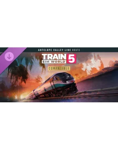 Train Sim World 5: Antelope Valley Line: Los Angeles -