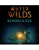 Outer Wilds Echoes of the Eye