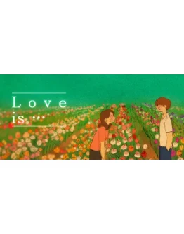 Love is in small things Love is... STEAM РОССИЯ