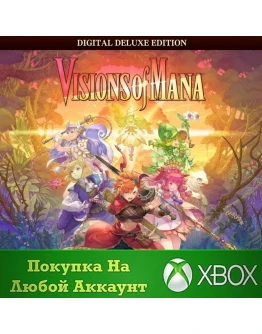 Visions of Mana Digital Deluxe Edition XBOXНа Любой ак