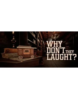 Why don't they laugh? АВТОДОСТАВКА STEAM РОССИЯ