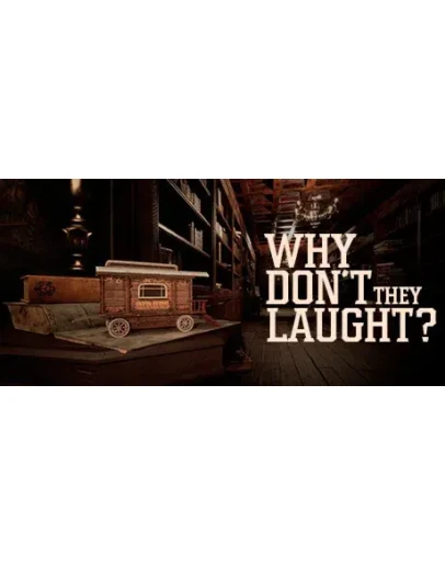 Why don't they laugh? АВТОДОСТАВКА STEAM РОССИЯ