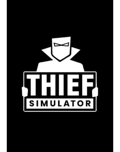Thief Simulator КЛЮЧ STEAM РФ+СНГ