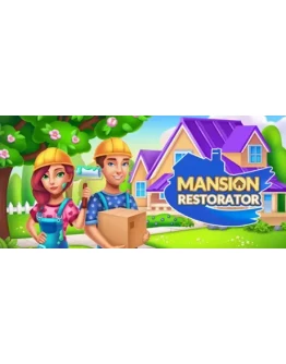 Mansion Restorator АВТОДОСТАВКА STEAM РОССИЯ