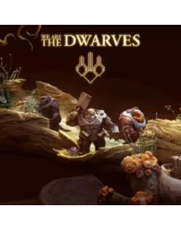 WE ARE THE DWARVES STEAM КЛЮЧ WE ARE THE DWARVES STEAM КЛЮЧ