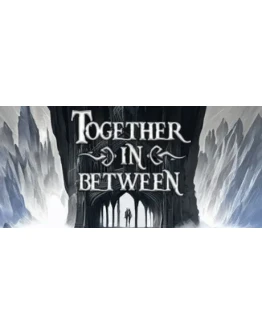 Together in Between STEAM КЛЮЧ РОССИЯ + МИР