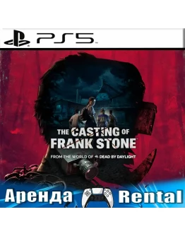 The Casting of Frank Stone (PS5/RUS) Аренда