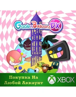 GoobnBalloonsDX XBOX На Любой Регион