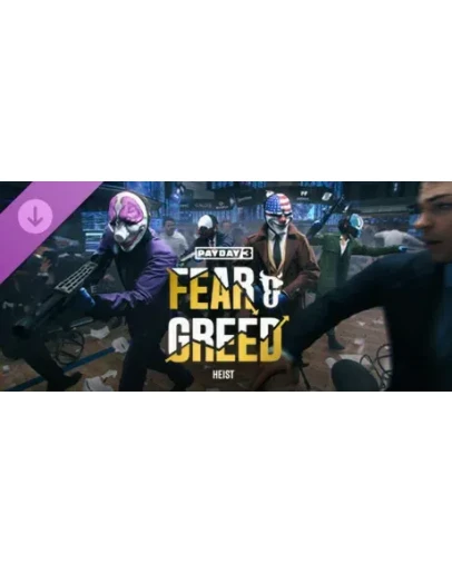 PAYDAY 3: Fear &amp Greed Heist DLC * STEAM RU