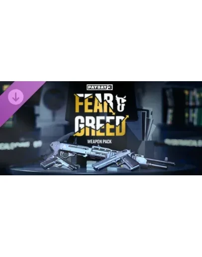 PAYDAY 3: Fear &amp Greed Weapon Pack DLC * STEAM RU