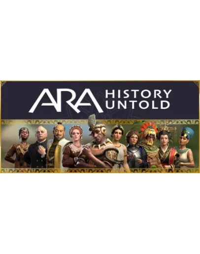 Ara: History Untold Anniversary Edition - STEAM RU