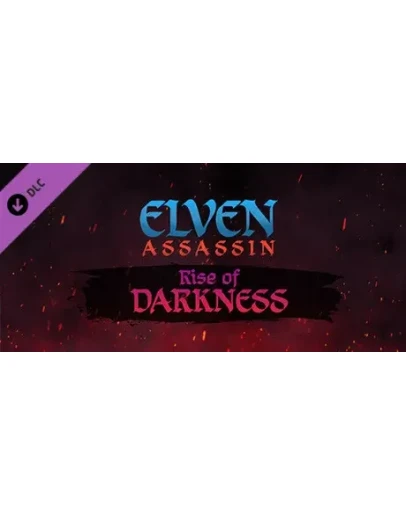 Elven Assassin - Rise of Darkness (Steam Gift Россия)