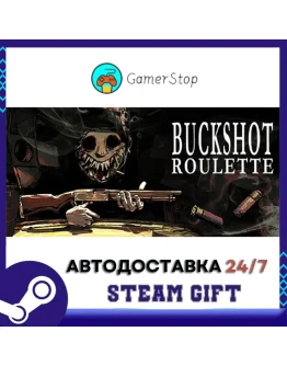 Buckshot RouletteSTEAM GIFT АВТОRU/UKR/KZ/CIS