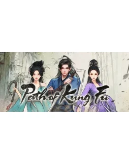 Path of Kung Fu АВТОДОСТАВКА STEAM РОССИЯ Path of Kung Fu АВТОДОСТАВКА STEAM РОССИЯ