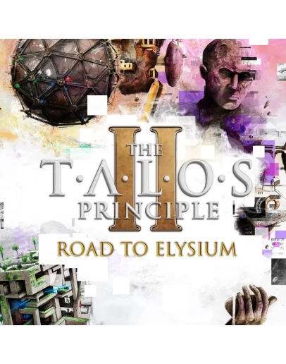 The Talos Principle 2 Road to Elysium The Talos Principle 2 Road to Elysium