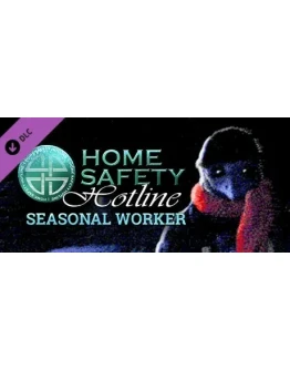 Home Safety Hotline: Seasonal Worker DLC STEAM РОССИЯ Home Safety Hotline: Seasonal Worker DLC STEAM РОССИЯ