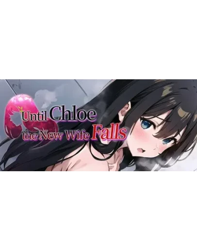Until Chloe, the New Wife, Falls STEAM GIFT РОССИЯ