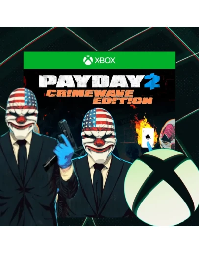 PAYDAY 2: CRIMEWAVE EDITION XBOX ONE &amp XS АКТИВАЦИЯ