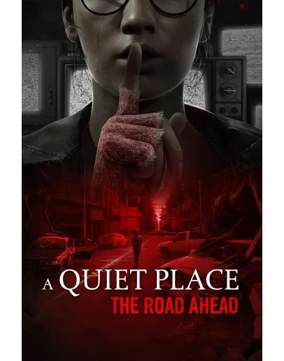 A Quiet Place: The Road Ahead