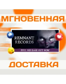 Remnant RecordsSteamВесь Мир + РФКлюч